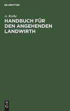 Handbuch für den angehenden Landwirth