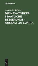 Die New-Yorker Staatliche Besserungsanstalt zu Elmira