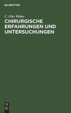 Chirurgische Erfahrungen und Untersuchungen: nebst zahlreichen Beobachtungen aus der chirurgischen Klinik und dem evangelischen Krankenhause zu Bonn ; Mit neun Tafeln