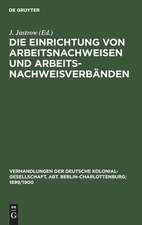 Die Einrichtung von Arbeitsnachweisen und Arbeitsnachweisverbänden: Verhandlungen der ersten deutschen Arbeitsnachweis-Konferenz (Karlsruhe, 13. Sept. 1897)