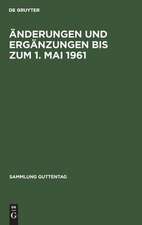 Änderungen und Ergänzungen bis zum 1. Mai 1961: aus: Wehrstrafgesetz vom 30. März 1957 : mit Einführungsgesetz, Nachtrag