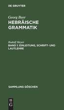 Einleitung, Schrift- und Lautlehre: aus: Hebräische Grammatik, 1