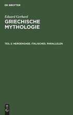 Heroensage. Italisches. Parallelen: aus: Griechische Mythologie, Th. 2