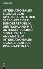 Jul 54: aus: Amtliche Liste der Seeschiffe der Bundesrepublik Deutschland mit Unterscheidungssignalen vom Jahre 1954, Nachtrag.