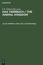 Amphibia: Anura ; 3 : Polypedatidae, aus: Das Tierreich : eine Zusammenstellung und Kennzeichnung der rezenten Tierformen, Lfg. 55