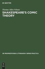 Shakespeare's comic theory: A study of art and artifice in the last plays