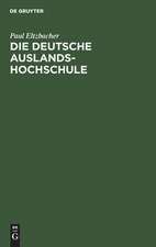 Die deutsche Auslandshochschule: ein Organisationsplan