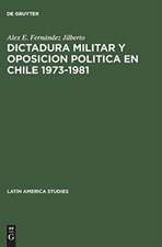 Dictadura militar y oposicion politica en Chile 1973–1981