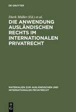 Die Anwendung ausländischen Rechts im internationalen Privatrecht: Festveranstaltung und Kolloquium anläßlich des 40jährigen Bestehens des Max-Planck-Instituts für Ausländisches und Internationales Privatrecht vom 6. - 8. Juli 1966 in Hamburg