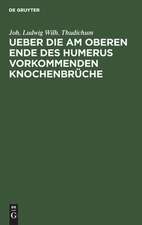 Ueber die am oberen Ende des Humerus vorkommenden Knochenbrüche: Inaugural-Dissertation