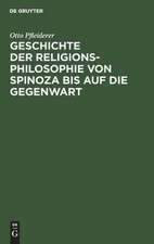 Geschichte der Religionsphilosophie von Spinoza bis auf die Gegenwart