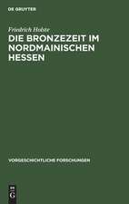 Die Bronzezeit im nordmainischen Hessen