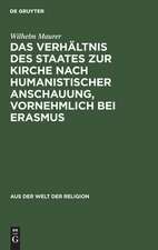 Das Verhältnis des Staates zur Kirche nach humanistischer Anschauung, vornehmlich bei Erasmus