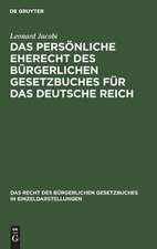 Das persönliche Eherecht des Bürgerlichen Gesetzbuches für das Deutsche Reich