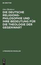 Die deutsche Religionsphilosophie und ihre Bedeutung für die Theologie der Gegenwart: eine Einleitungsvorlesung