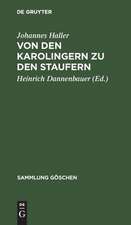 Von den Karolingern zu den Staufern: die altdeutsche Kaiserzeit (900 - 1250)