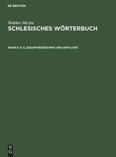 S - Z, Siglenverzeichnis und Ortsliste: aus: Schlesisches Wörterbuch, 3