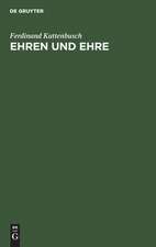 Ehren und Ehre: eine ethisch-soziologische Untersuchung