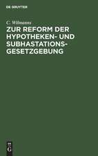 Zur Reform der Hypotheken- und Subhastations-Gesetzgebung