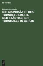 Die Grundsätze des Turnbetriebes in der städtischen Turnhalle in Berlin