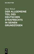 Der Allgemeine Teil des deutschen Strafrechts in seinen Grundzügen