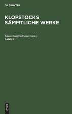 [Oden] Klopstocks Oden : mit erläuternden Anmerkungen und einer Biographie des Dichters: Bd. 2