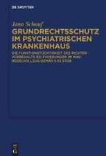 Grundrechtsschutz im psychiatrischen Krankenhaus