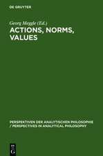 Actions, Norms, Values: Discussions with Georg Henrik von Wright