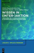 Wissen in (Inter-)Aktion: Verfahren der Wissensgenerierung in unterschiedlichen Praxisfeldern