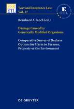 Damage Caused by Genetically Modified Organisms: Comparative Survey of Redress Options for Harm to Persons, Property or the Environment