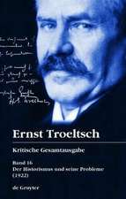 Der Historismus und seine Probleme (1922): Erstes Buch: Das logische Problem der Geschichtsphilosophie (1922)