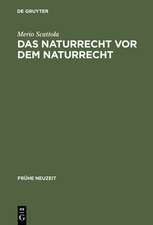 Das Naturrecht vor dem Naturrecht: Zur Geschichte des ›ius naturae‹ im 16. Jahrhundert