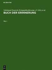 Buch der Erinnerung / Book of Remembrance: Die ins Baltikum deportierten deutschen, österreichischen und tschechoslowakischen Juden / The German, Austrian and Czechoslovakian Jews deported to the Baltic States