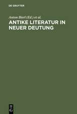 Antike Literatur in neuer Deutung: Festschrift für Joachim Latacz anlässlich seines 70. Geburtstages