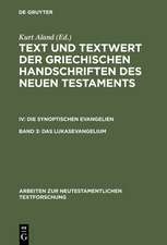 Das Lukasevangelium: Bd 3.1: Handschriftenliste und vergleichende Beschreibung. Bd 3.2: Resultate der Kollation und Hauptliste sowie Ergänzungen