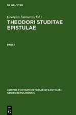 Theodori Studitae Epistulae: Pars 1: Prolegomena et textum (epp. 1-70) continens. Pars 2: Textum (epp. 71-560) et indices continens