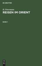 H. Petermann: Reisen im Orient. Band 1