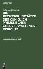 Die Rechtsgrundsätze des Königlich Preussischen Oberverwaltungsgerichts. 1900, Ergänzungsband