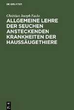 Allgemeine Lehre der Seuchen ansteckenden Krankheiten der Haussäugethiere