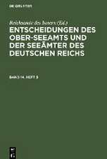 Entscheidungen des Ober-Seeamts und der Seeämter des Deutschen Reichs. Band 14, Heft 5