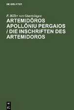 Artemid¿ros Apoll¿niu Pergaios / Die Inschriften des Artemidoros