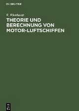 Theorie und Berechnung von Motor-Luftschiffen