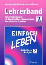 Einfach Leben. Katholische Religion für Hauptschulen in Bayern / Lehrerband 7. Jahrgangsstufe