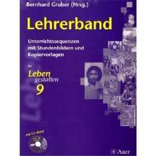 Leben gestalten. Unterrichtswerk für den katholischen Religionsunterricht 9. Klasse am Gymnasium. Lehrerband