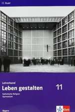 Leben gestalten. Lehrerband 11. Klasse