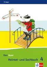 Das Auer Heimat- und Sachbuch. Schülerbuch 4. Schuljahr. Ausgabe für Bayern - Neubearbeitung 2014