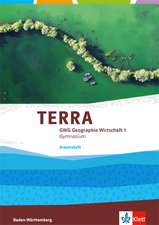 TERRA GWG 1. Arbeitsheft 5. Klasse. Geographie und Wirtschaft für Gymnasien in Baden-Württemberg