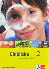 Einblicke Materie - Natur- Technik 2. Schülerbuch. Baden-Württemberg