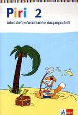 Piri Das Sprach-Lese-Buch. Arbeitsheft in Vereinfachter Ausgangsschrift 2. Schuljahr