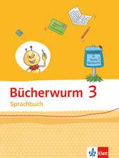 Bücherwurm Sprachbuch 3. Schülerbuch Klasse 3. Ausgabe Berlin, Brandenburg, Mecklenburg-Vorpommern, Sachsen-Anhalt, Thüringen